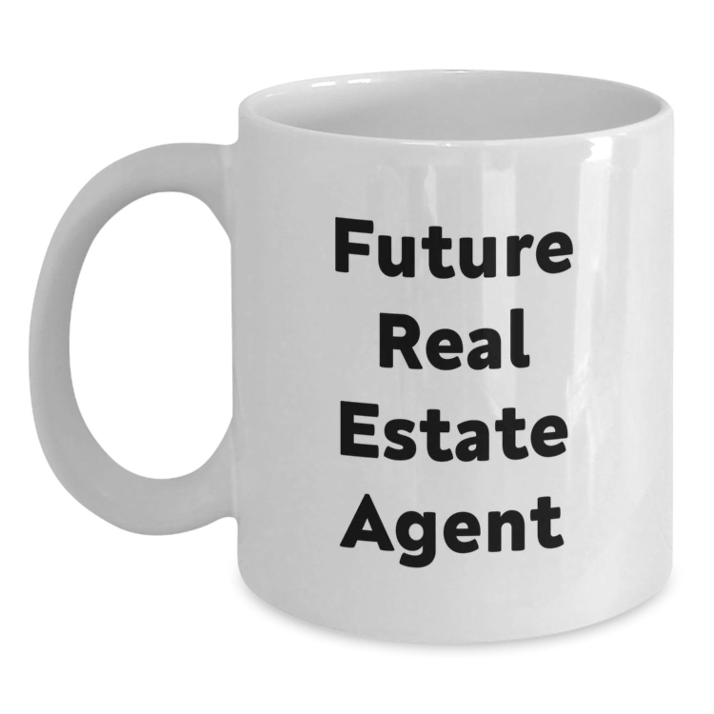 Funny Real Estate Agent Gifts from Friends for Future Real Estate Agent, White Coffee Mug with 'Future Real Estate Agent, May You Buy a Home Today' Quote, Unique Christmas Unique Gifts - The Buy Boom