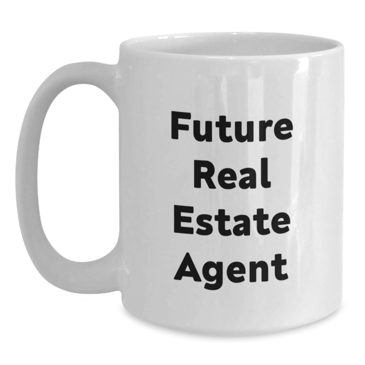 Funny Real Estate Agent Gifts from Friends for Future Real Estate Agent, White Coffee Mug with 'Future Real Estate Agent, May You Buy a Home Today' Quote, Unique Christmas Unique Gifts - The Buy Boom
