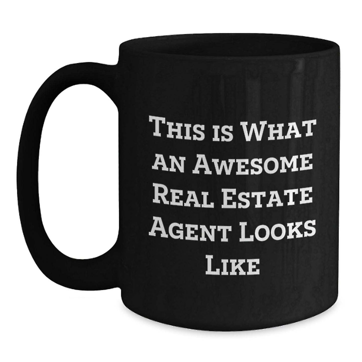 Funny Real Estate Agent Gifts, This Is What An Awesome Real Estate Agent Looks Like, Black Coffee Mug for Graduation, Gifts from Friends, Gifts for Real Estate Agent - The Buy Boom