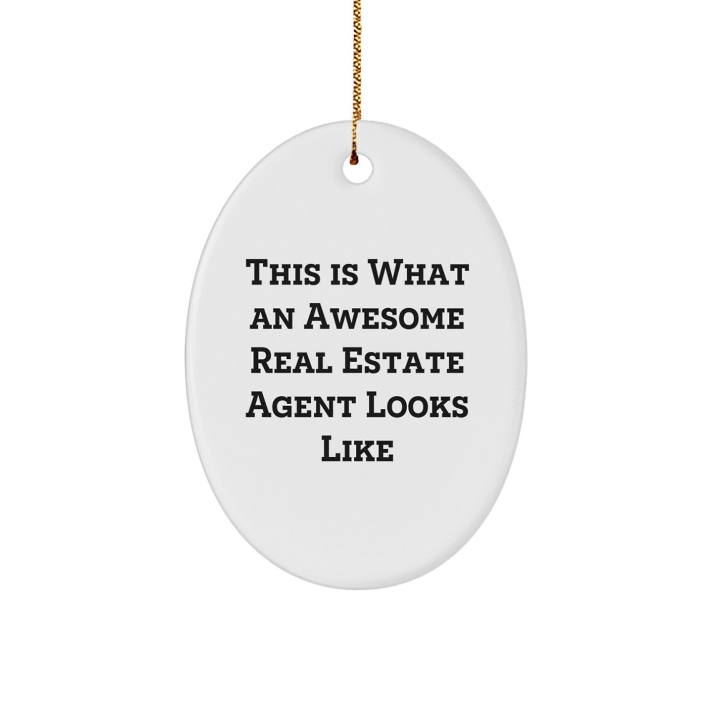 Funny Real Estate Agent Gifts - 'This Is What An Awesome Real Estate Agent Looks Like' Oval Ornament Gifts from Friends, Family, Coworkers to Real Estate Agents, Christmas Unique Gifts - The Buy Boom