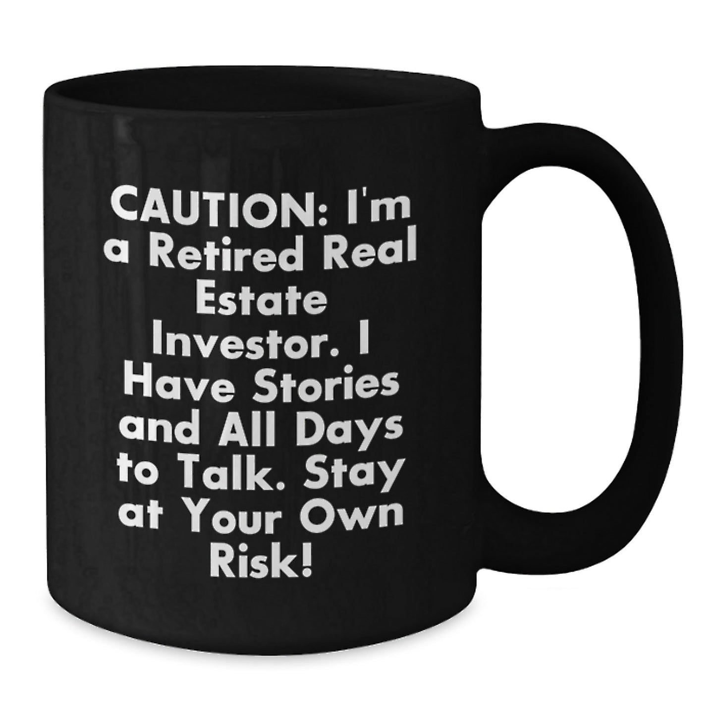 Funny Real Estate Investor Gifts for Men or Women - 'Caution: I'm A Retired Real Estate Investor...' Black Coffee Mug for Graduation or Housewarming, Gifts from Family, Friends or Coworkers - The Buy Boom