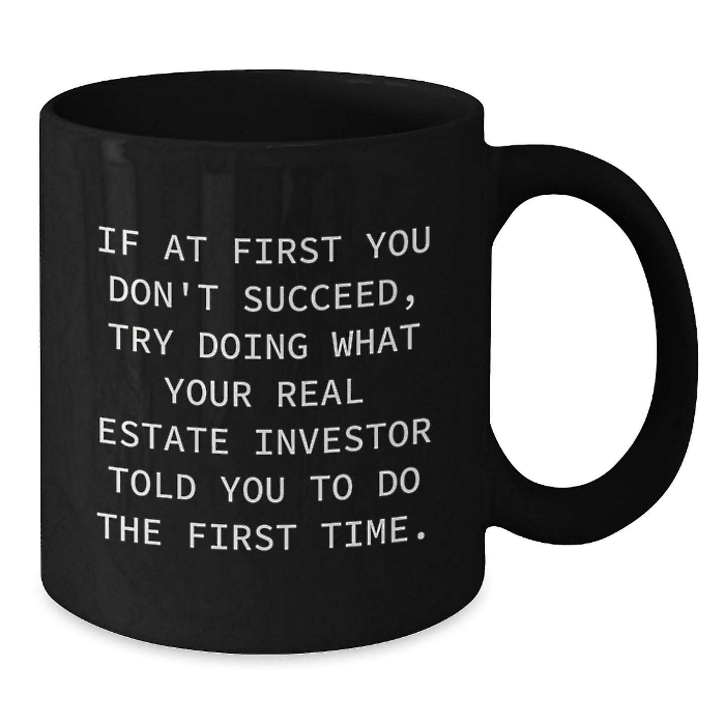 Funny Real Estate Investor Gifts from Friends to New Grad, Inspirational Quote Black Coffee Mug for Men, Gifts for Real Estate Investors, 11oz or 15oz Black Ceramic Mug - The Buy Boom