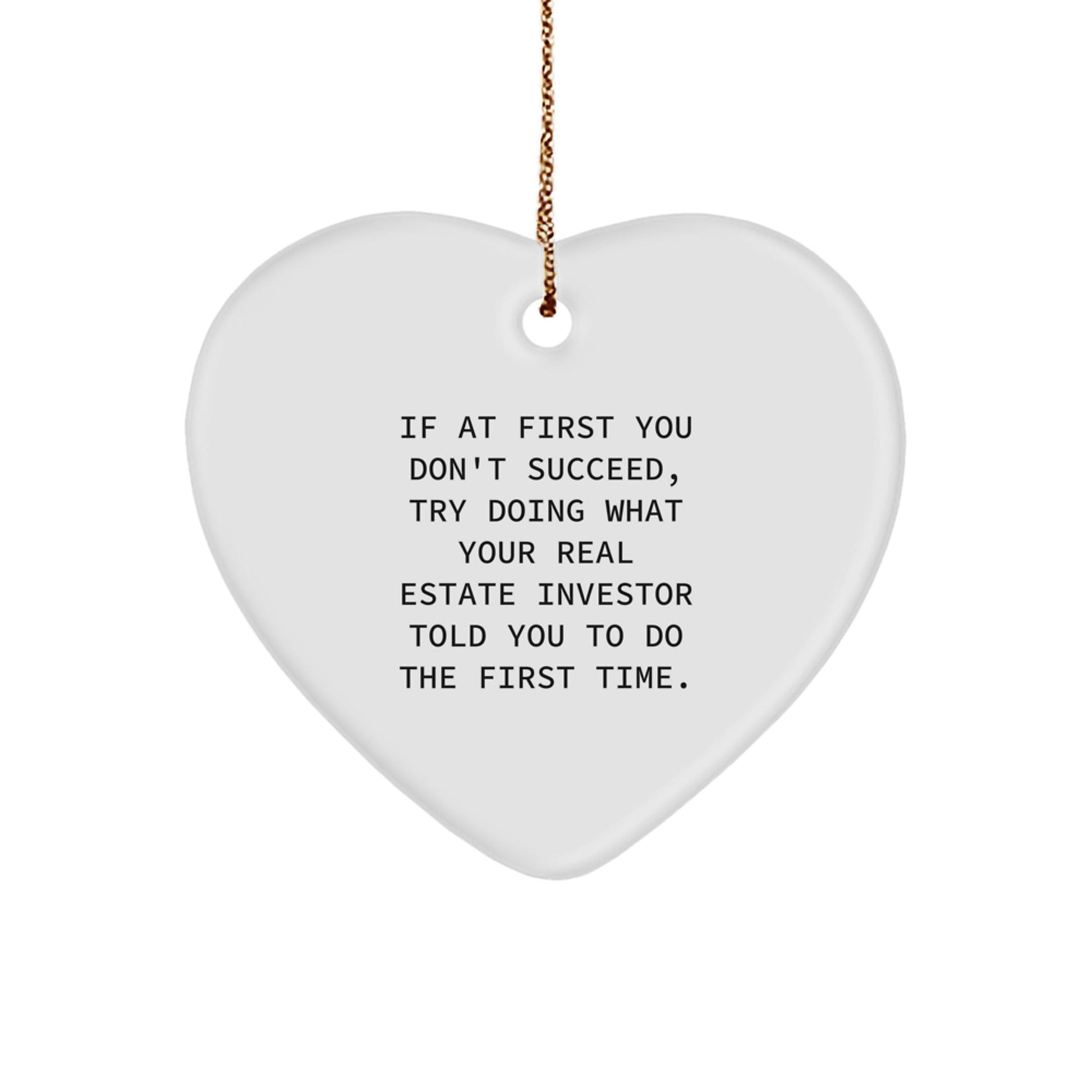 Funny Real Estate Investor Gifts, Heart Ornament, 'If At First You Don't Succeed' Quote, Gifts from Real Estate Investors to Friends, Family, and Coworkers, Christmas Unique Presents - The Buy Boom