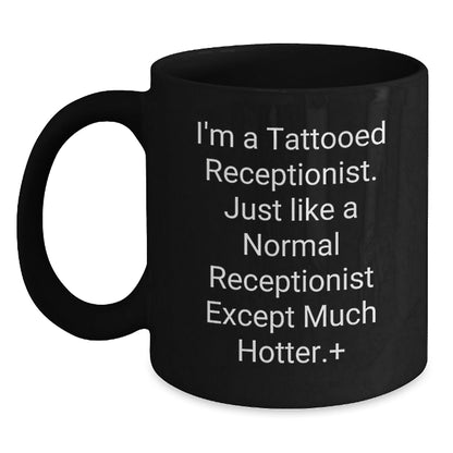 Funny Receptionist Gifts: Black Coffee Mug for Her, Unique Graduation Gifts from Friends to Coworkers, 'I'm A Tattooed Receptionist' Quote - The Buy Boom