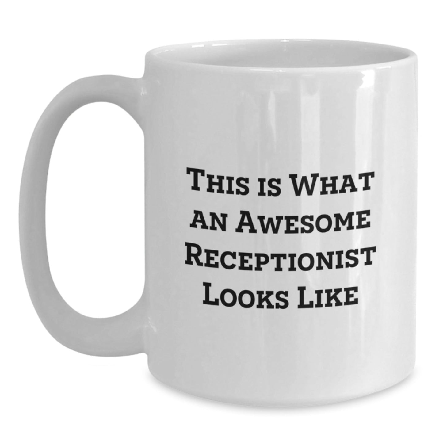 Funny Receptionist Gifts for Men from Coworkers - This Is What An Awesome Receptionist Looks Like White Coffee Mug - The Buy Boom