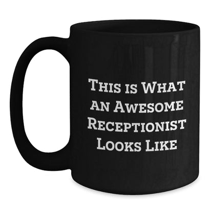 Funny Receptionist Gifts from Family, Friends, or Coworkers for Men and Women - This Is What An Awesome Receptionist Looks Like, Black Coffee Mug for Graduation Unique Gifts - The Buy Boom