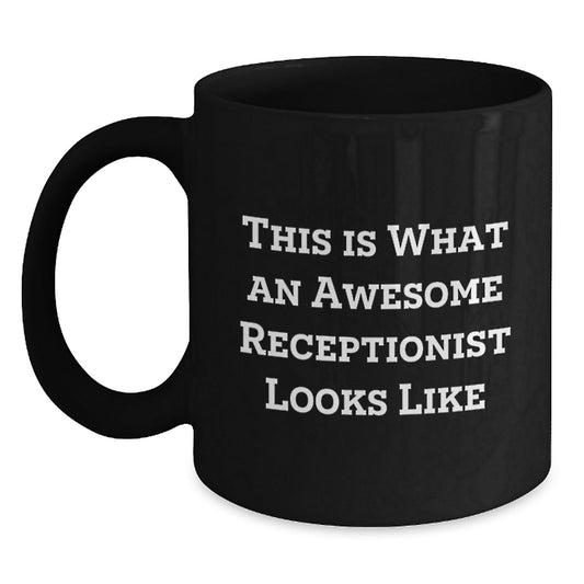Funny Receptionist Gifts from Family, Friends, or Coworkers for Men and Women - This Is What An Awesome Receptionist Looks Like, Black Coffee Mug for Graduation Unique Gifts - The Buy Boom