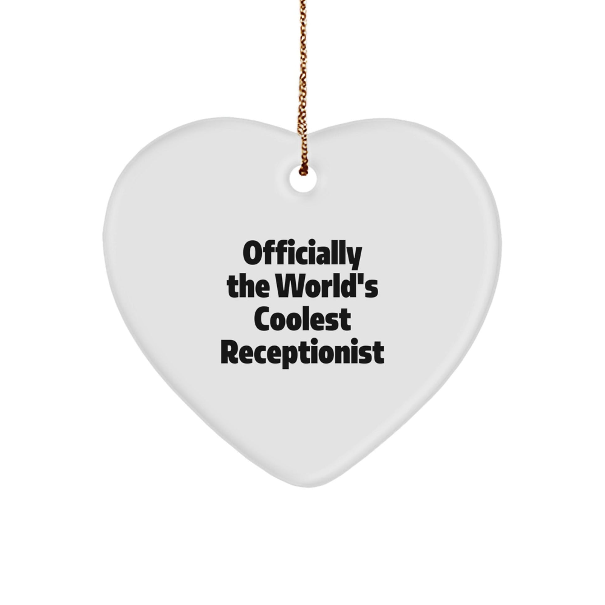 Funny Receptionist Gifts from Friends Christmas Unique Heart Ornament Officially The World's Coolest Receptionist - The Buy Boom