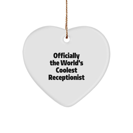 Funny Receptionist Gifts from Friends Christmas Unique Heart Ornament Officially The World's Coolest Receptionist - The Buy Boom