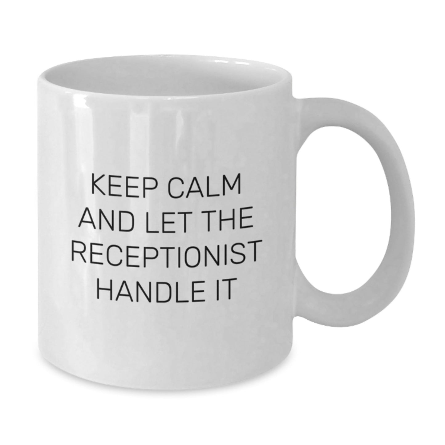 Funny Receptionist Gifts from Friends for Birthday - Keep Calm and Let the Receptionist Handle It - 11oz or 15oz White Coffee Mug - The Buy Boom