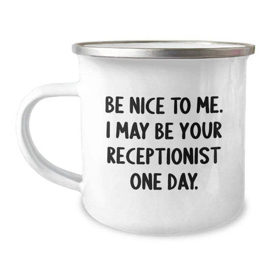 Funny Receptionist Gifts from Friends for Christmas Unique Receptionist Camping Mug - Be Nice To Me - The Buy Boom