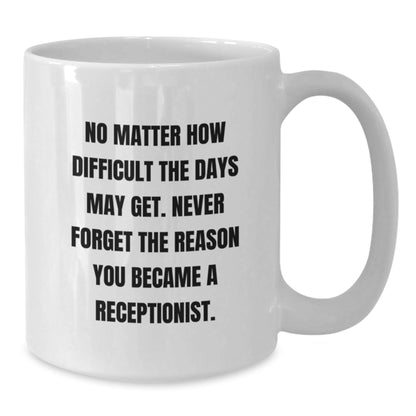 Funny Receptionist Gifts from Friends for Receptionist White Coffee Mug Christmas Unique Presents - The Buy Boom