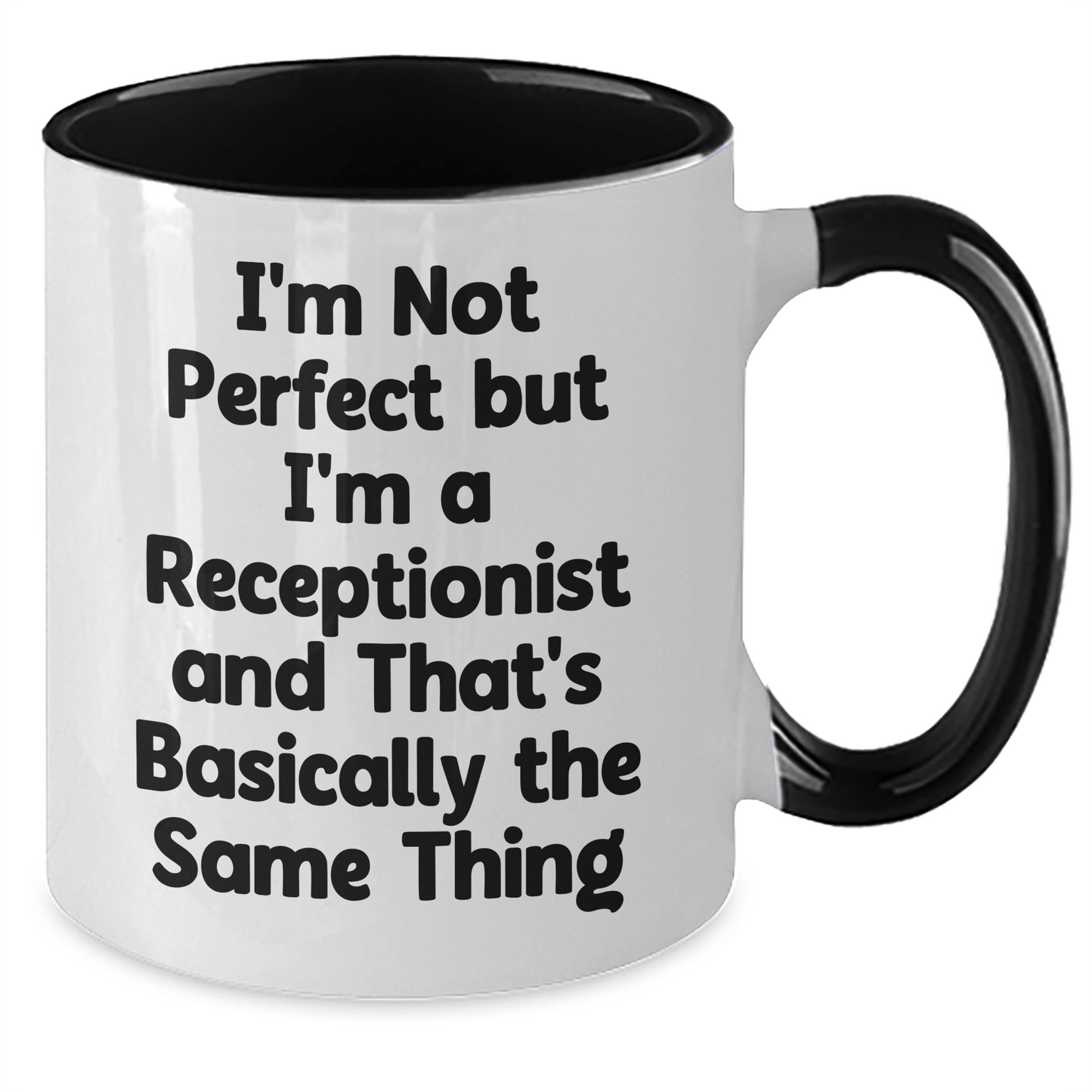 Funny Receptionist Gifts, Unique Two Tone Coffee Mug, I'm Not Perfect But I'm A Receptionist And That's Basically The Same Thing, Gifts from Friends to Coworkers, Father's Day Unique Gifts - The Buy Boom