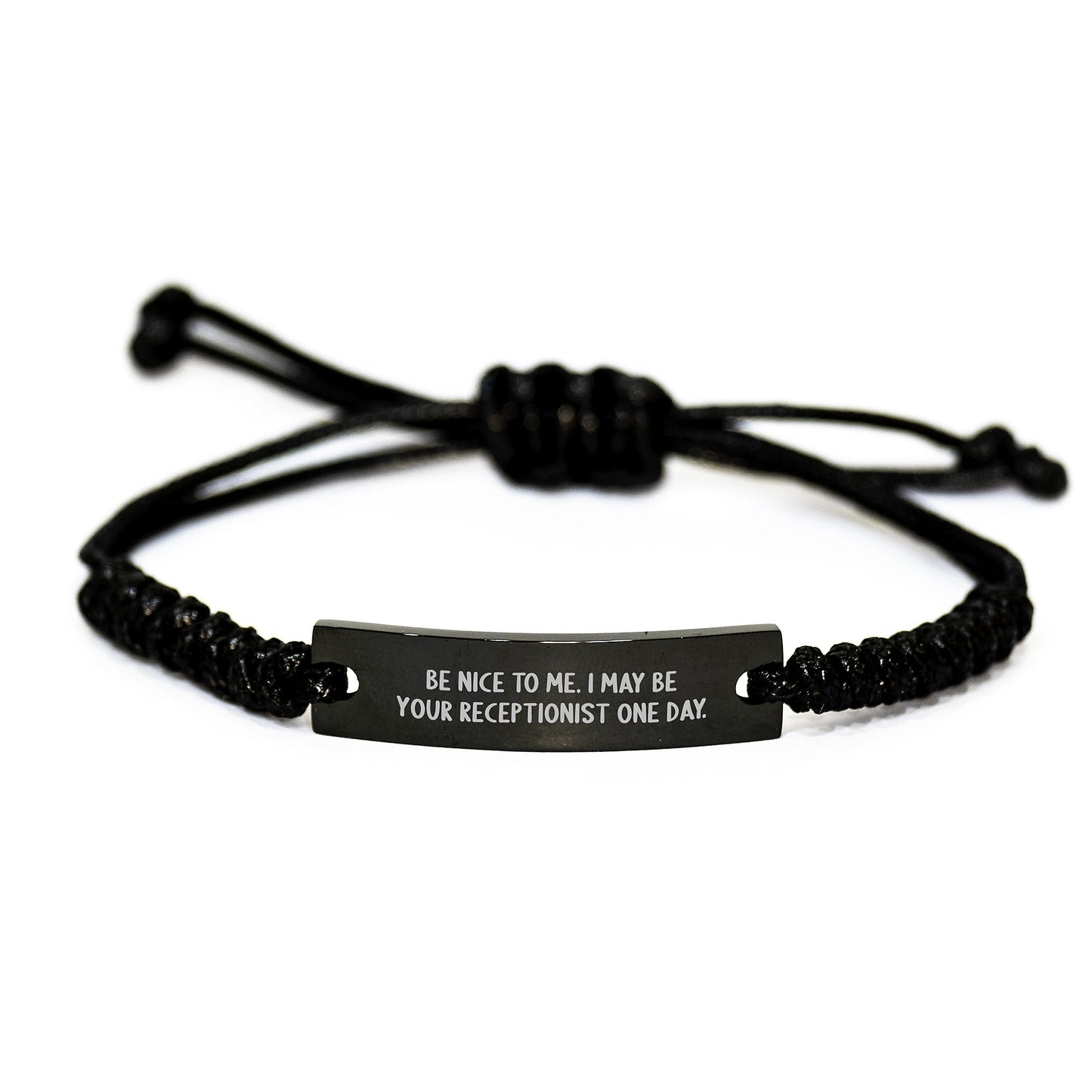 Funny Receptionist Rope Bracelet Gifts from Friends to Coworkers - Be Nice To Me. I May Be Your Receptionist One Day. Black Stainless Steel Rope - The Buy Boom