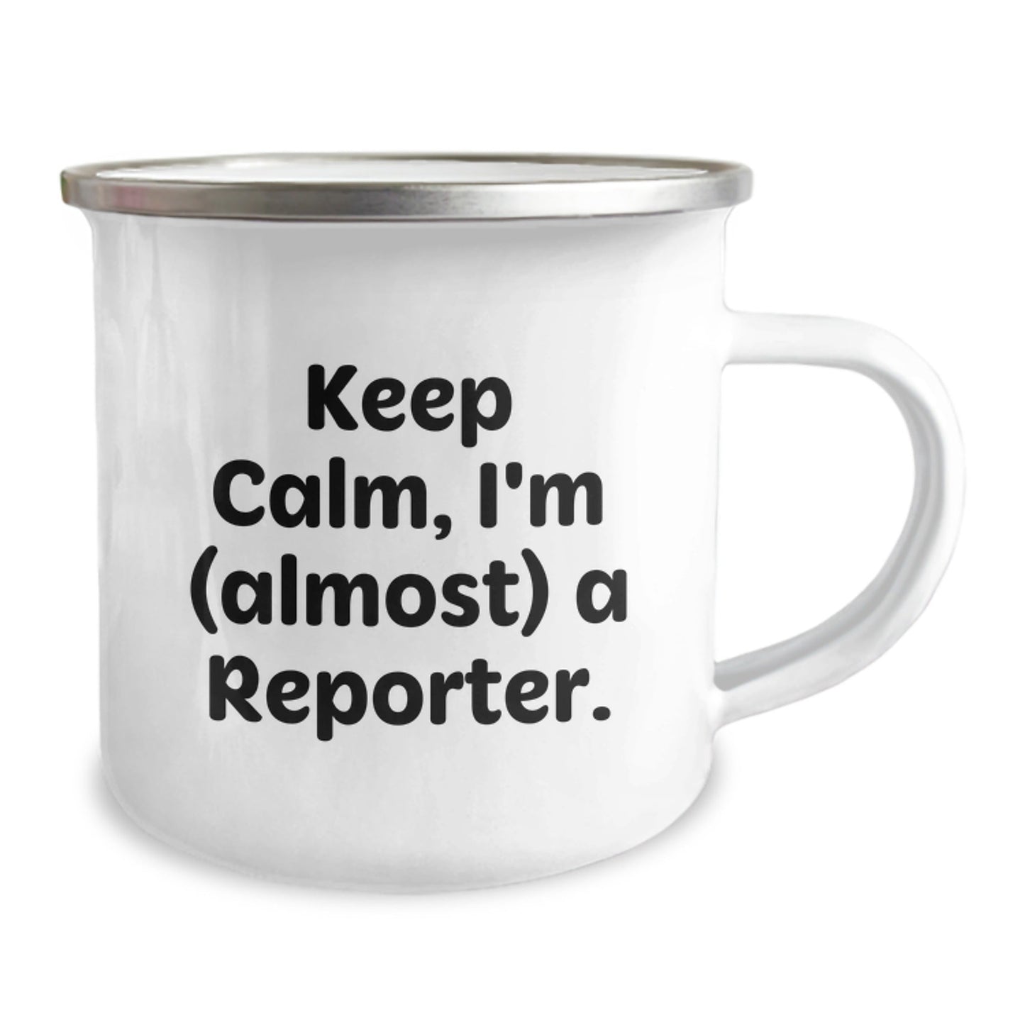 Funny Reporter Camping Mug, Gifts from Friends for Reporters, Keep Calm I'm Almost A Reporter, Christmas Unique Gifts - The Buy Boom