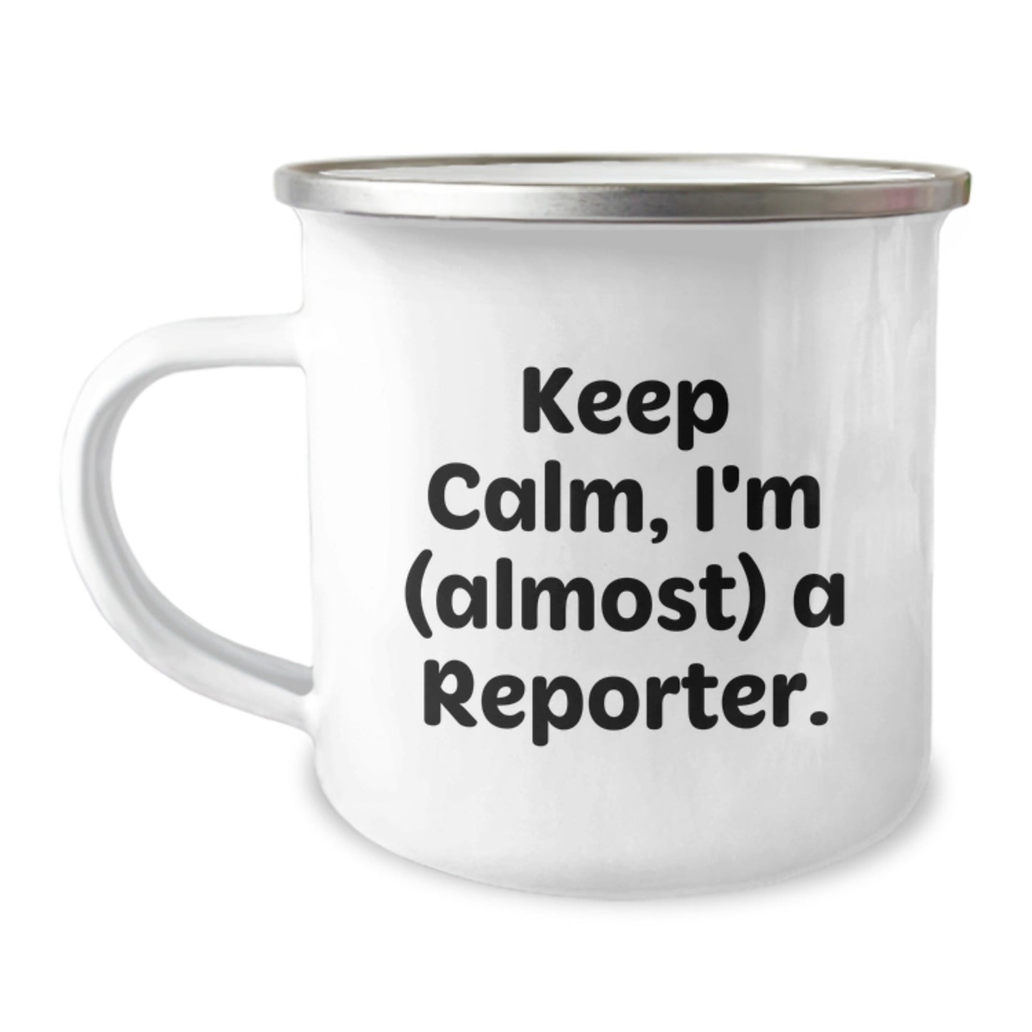 Funny Reporter Camping Mug, Gifts from Friends for Reporters, Keep Calm I'm Almost A Reporter, Christmas Unique Gifts - The Buy Boom