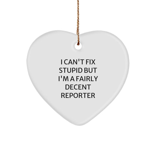 Funny Reporter Gifts for Men - Heart Ornament with I 'm A Fairly Decent Reporter Quote, Christmas Unique Gifts from Family, Friends, Coworkers - The Buy Boom
