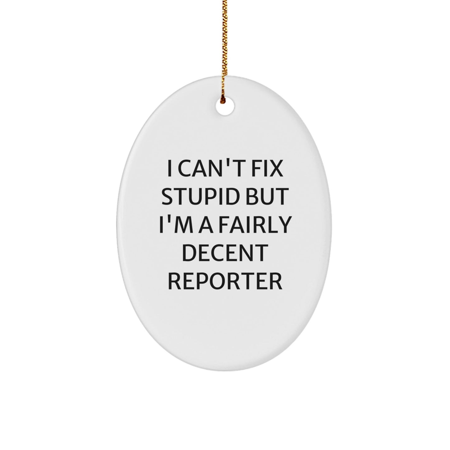 Funny Reporter Oval Ornament Gifts from Friends, Family, or Coworkers for Christmas Unique Gifts - The Buy Boom