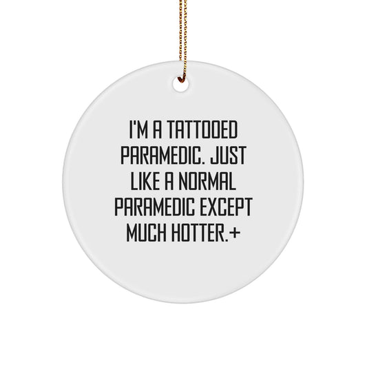 Funny Rescue Worker Circle Ornament, Gifts from Men, for Rescue Worker Friends, Unique Christmas Unique Gifts, Tattooed Rescue Worker Quote - The Buy Boom