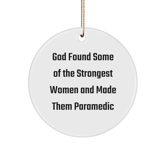 Funny Rescue Worker Gifts - Circle Ornament with Quote 'God Found Some Of The Strongest Women And Made Them Rescue Worker' for Christmas - The Buy Boom