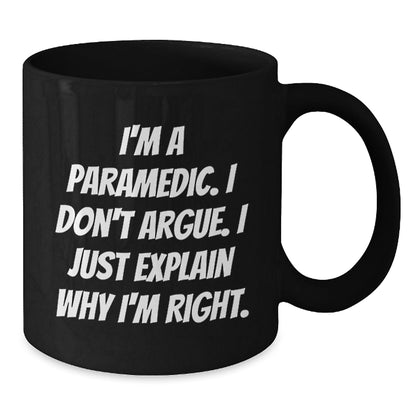 Funny Rescue Worker Gifts for Men, Black Coffee Mug, I'm A Rescue Worker I Don't Argue I Just Explain Why I'm Right, Rescue Worker Unique Christmas Unique Gifts - The Buy Boom