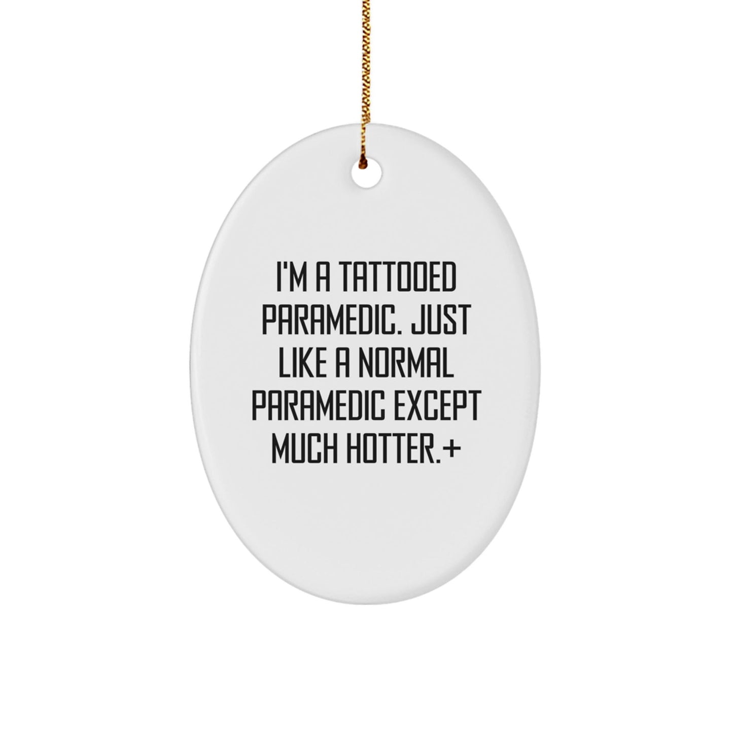 Funny Rescue Worker Gifts for Men Christmas Oval Ornament - I'm A Tattooed Rescue Worker, Gifts from Friends and Family - The Buy Boom