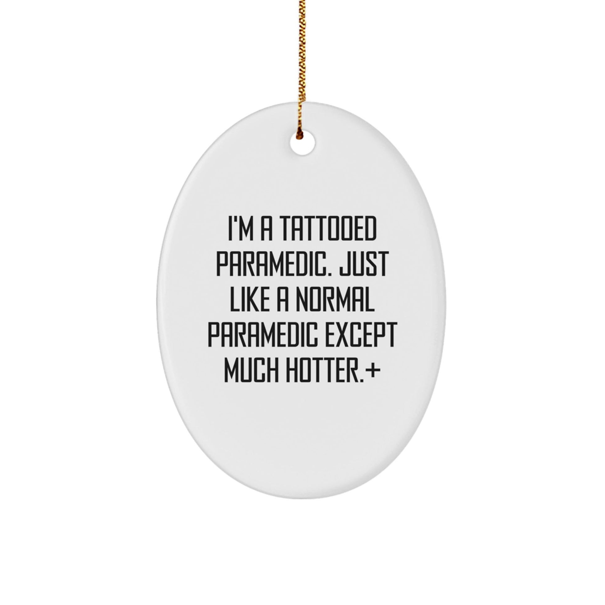 Funny Rescue Worker Gifts for Men Christmas Oval Ornament - I'm A Tattooed Rescue Worker, Gifts from Friends and Family - The Buy Boom