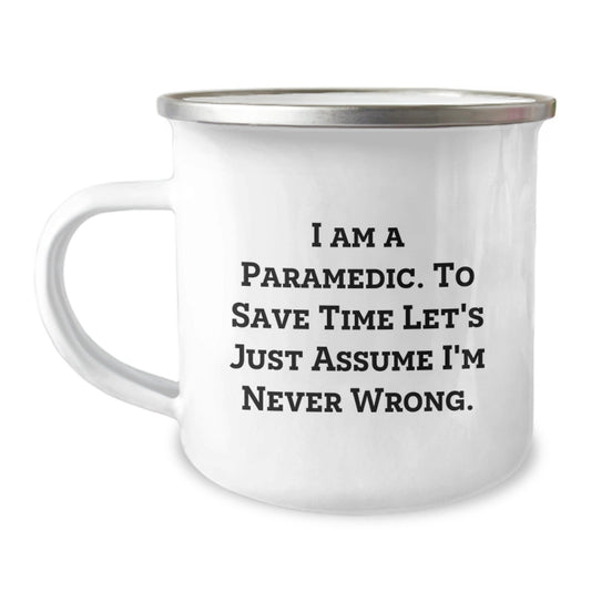 Funny Rescue Worker Gifts for Men - Christmas Unique Gifts from Family - Rescue Worker Camping Mug 'I Am A Rescue Worker. To Save Time Let's Just Assume I'm Never Wrong.' - The Buy Boom