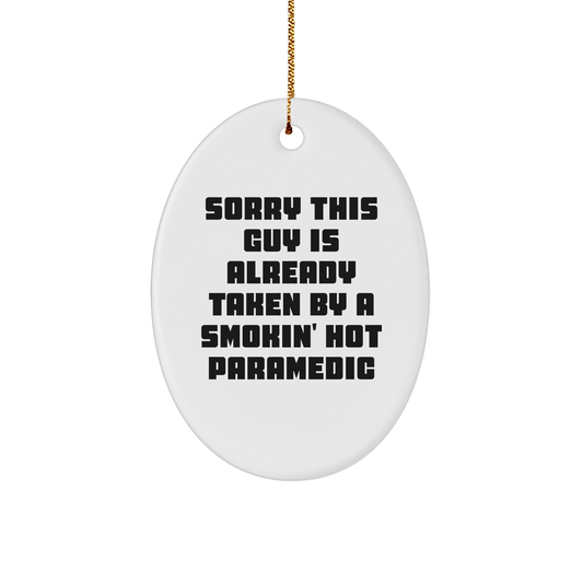 Funny Rescue Worker Gifts for Men, Sorry This Guy Is Already Taken By A Smokin' Hot Rescue Worker Oval Ornament, Christmas Unique Gifts from Friends and Family - The Buy Boom