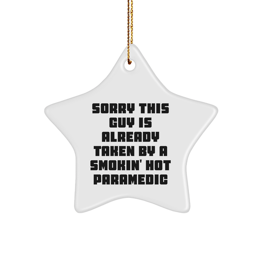 Funny Rescue Worker Star Ornament, Gifts from Men to Rescue Worker, Christmas Unique Gifts, Sorry This Guy Is Already Taken By A Smokin' Hot Rescue Worker - The Buy Boom