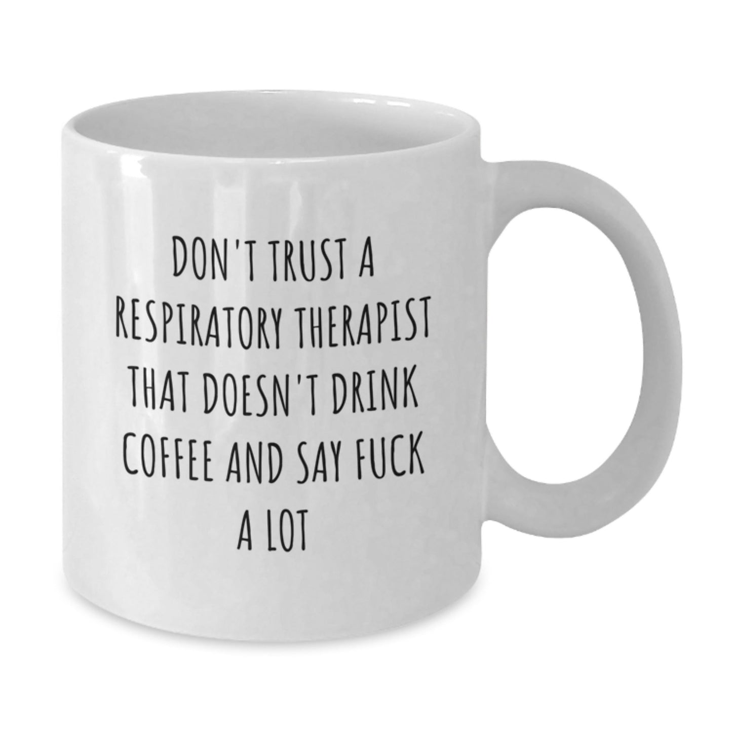 Funny Respiratory Therapist Gift Mug - Coffee Lovers Who Say It Like It Is, Gifts from Friends for Christmas Unique Gifts - The Buy Boom