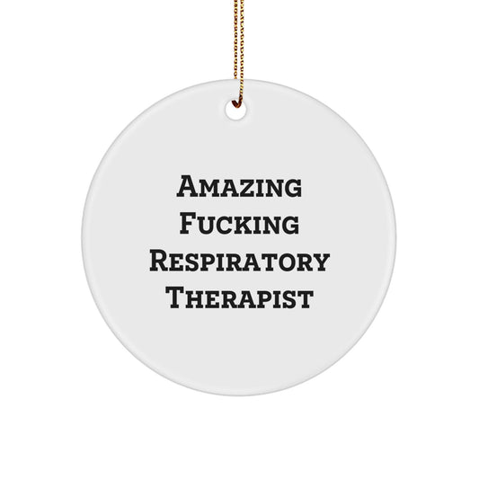 Funny Respiratory Therapist Gifts, Circle Ornament, 'Amazing F - king Respiratory Therapist' Quote, Christmas Unique Gifts for Respiratory Therapist from Friends - The Buy Boom