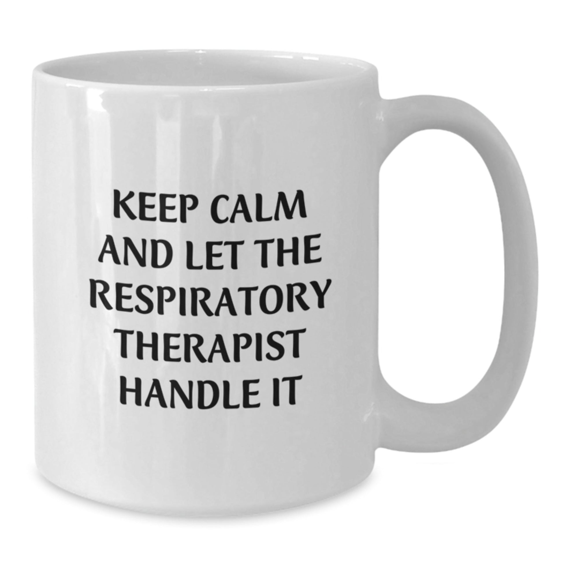 Funny Respiratory Therapist Gifts - Keep Calm And Let The Respirator Handle It - White Coffee Mug for Birthday, Gifts from Friends, Gifts for Respiratory Therapist - The Buy Boom