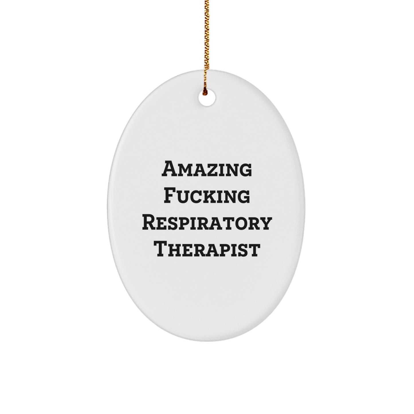 Funny Respiratory Therapist Oval Ornament - Gifts from Friends for Inspirational Christmas Unique Gifts - The Buy Boom