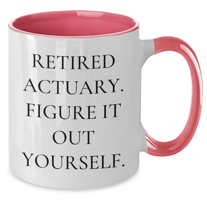 Funny Retired Actuary Coffee Mug – Gift from Friends & Family - The Buy Boom