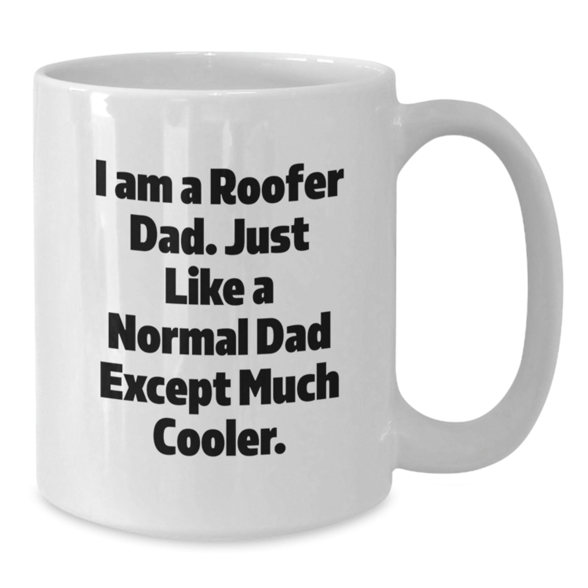 Funny Roofer Dad Gifts from Men to Family Christmas Unique Mugs - White Coffee Mug - The Buy Boom