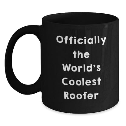 Funny Roofer Gifts, Black Coffee Mug for Men, Officially The World's Coolest Roofer, Gifts from Family to Friends - The Buy Boom