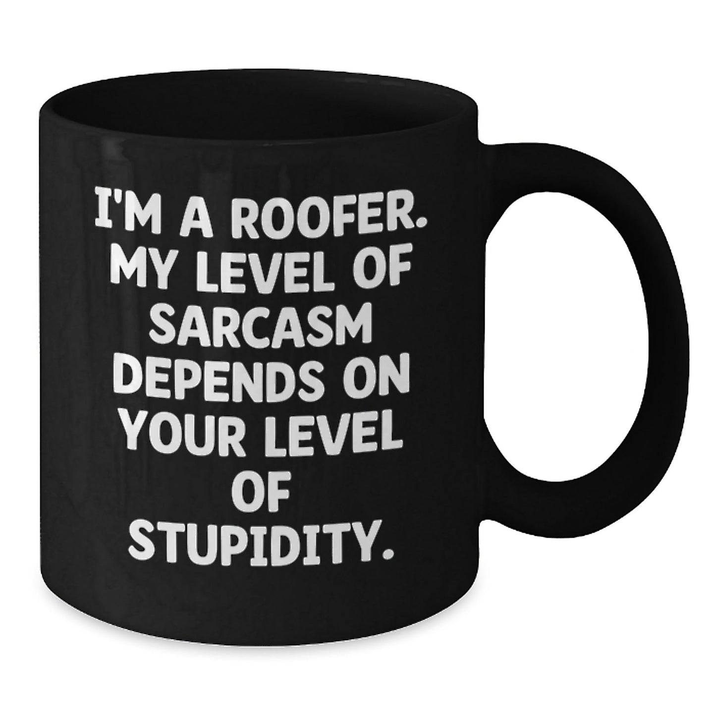 Funny Roofer Gifts from Friends for Christmas Unique Roofer Black Coffee Mug with Sarcasm Quote - The Buy Boom