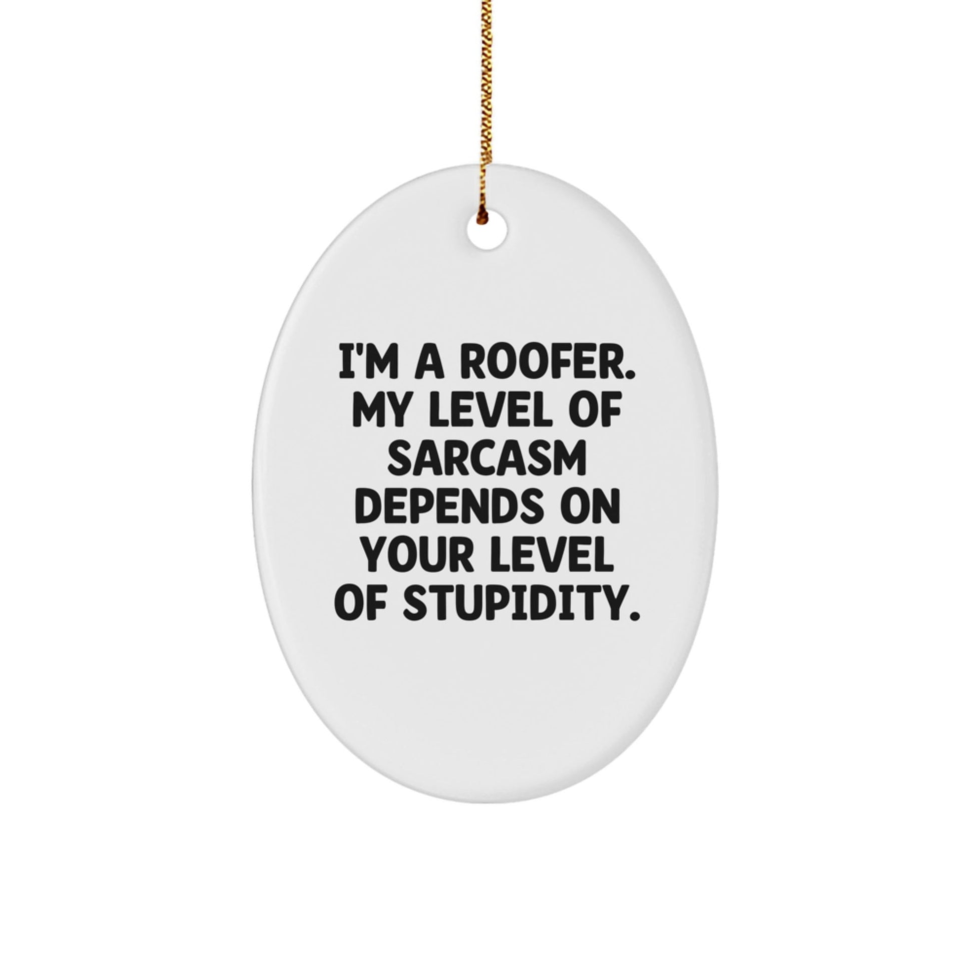 Funny Roofer Gifts from Friends - Oval Ornament for Christmas Unique Gifts for Him - The Buy Boom