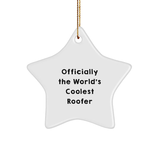 Funny Roofer Gifts from Friends - Star Ornament for Cool Roofers, Christmas Unique Decorations, Funny Quote 'Officially The World's Coolest Roofer' - The Buy Boom