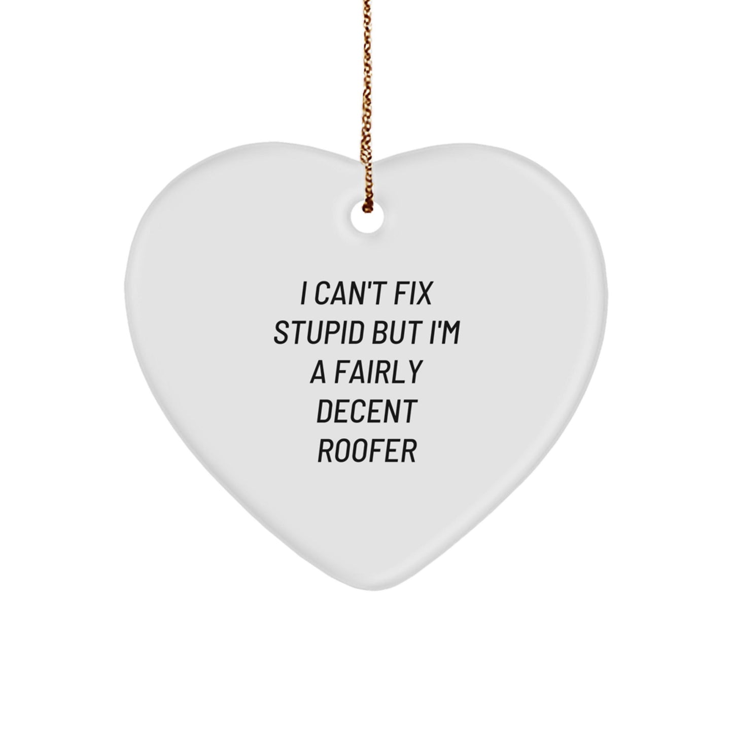 Funny Roofer Gifts from Men to Friends, Heart Ornament for Christmas Unique Gifts, Inspirational Quote for Roofer - The Buy Boom