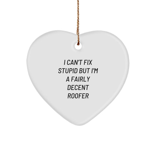 Funny Roofer Gifts from Men to Friends, Heart Ornament for Christmas Unique Gifts, Inspirational Quote for Roofer - The Buy Boom