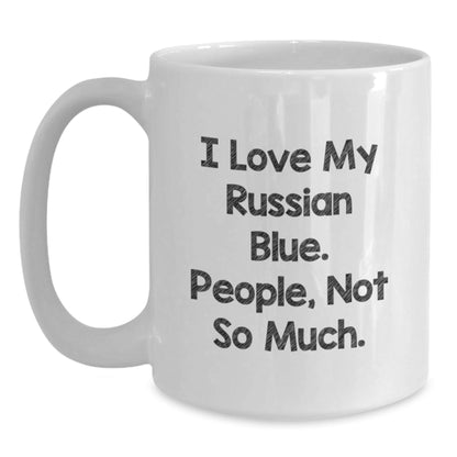 Funny Russian Blue Cat Gifts for Men, Women, Friends, from Family - 'I Love My Russian Blue. People, Not So Much.' White Coffee Mug for Graduation - The Buy Boom