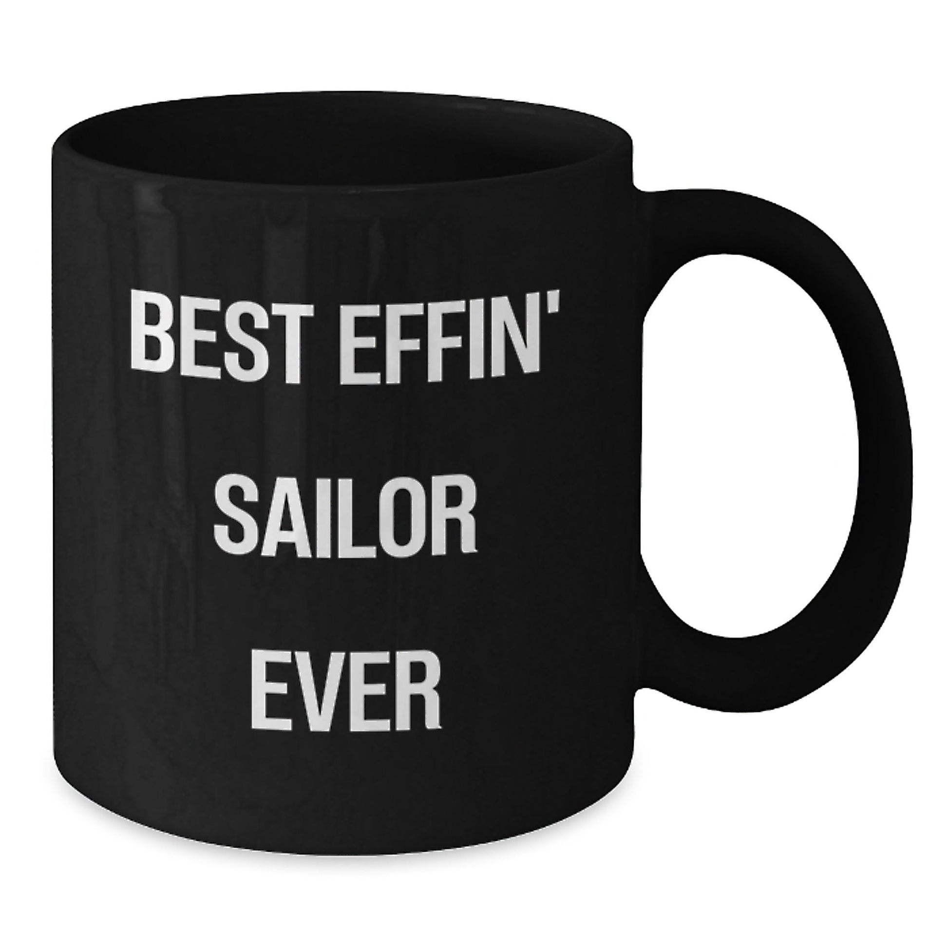 Funny Sailor Gift for Friends, Unique Black Coffee Mug for Men, Best Effin' Sailor Ever Quote, Christmas Unique Gifts from Family - The Buy Boom