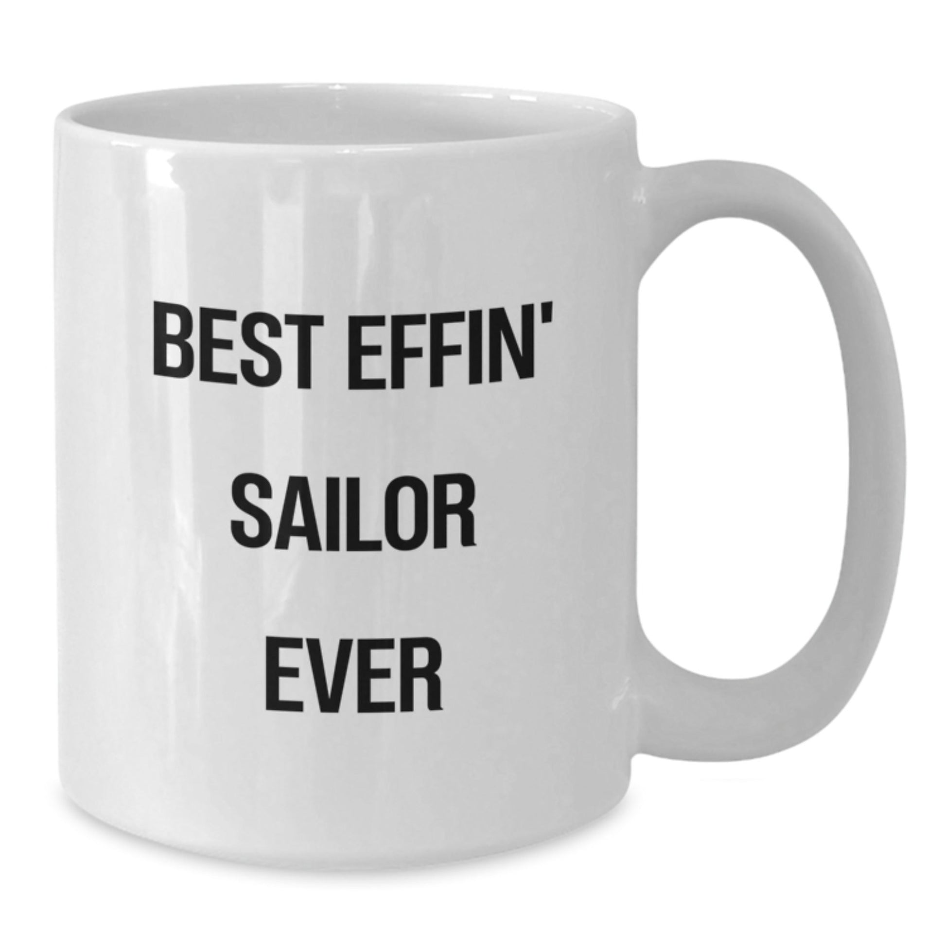 Funny Sailor Gifts for Men, Best Effin' Sailor Ever White Coffee Mug, White Ceramic Christmas Unique Gifts from Friends - The Buy Boom