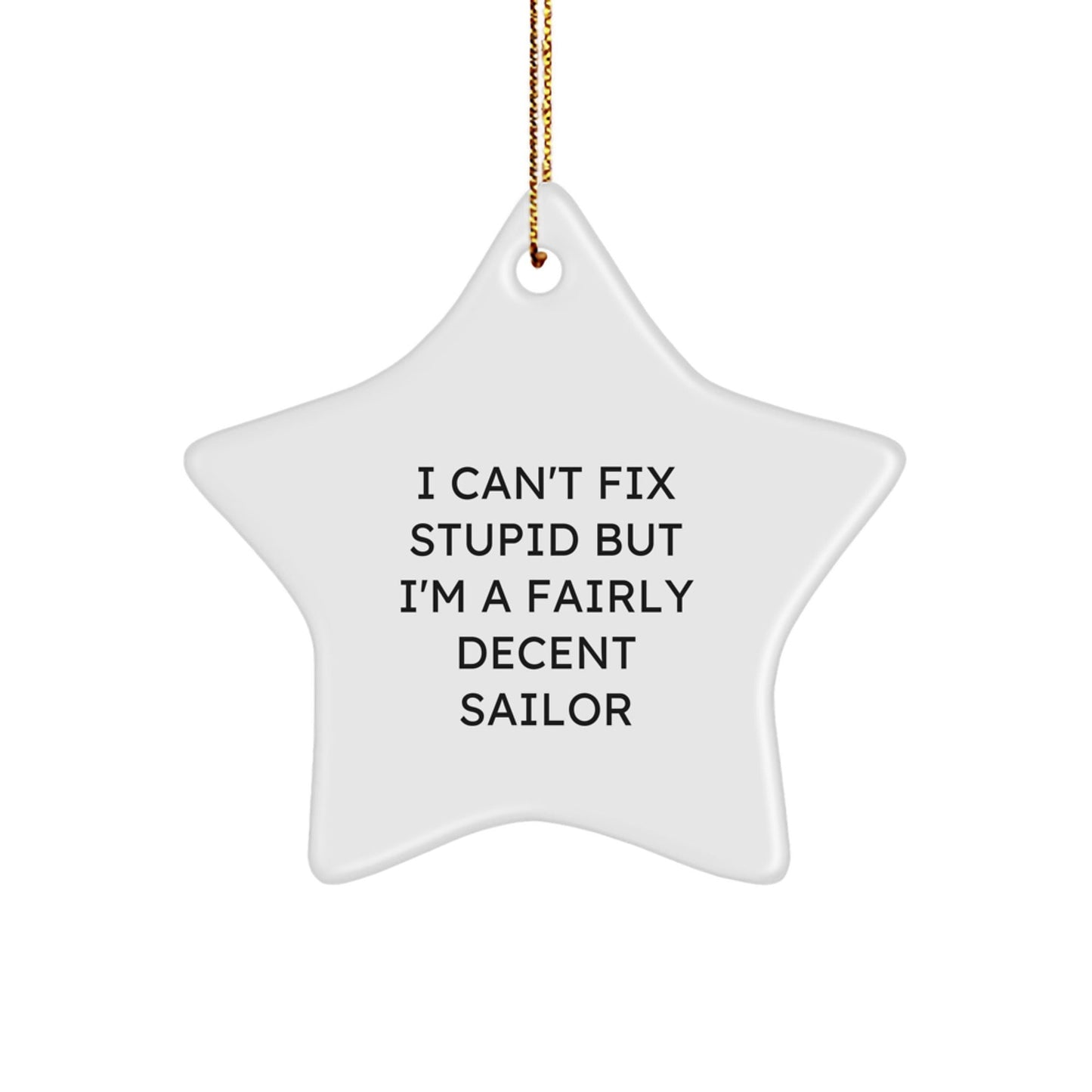 Funny Sailor Gifts for Men - I'm A Fairly Decent Sailor Star Ornament, Unique Christmas Unique Gifts from Friends, Relatives - The Buy Boom