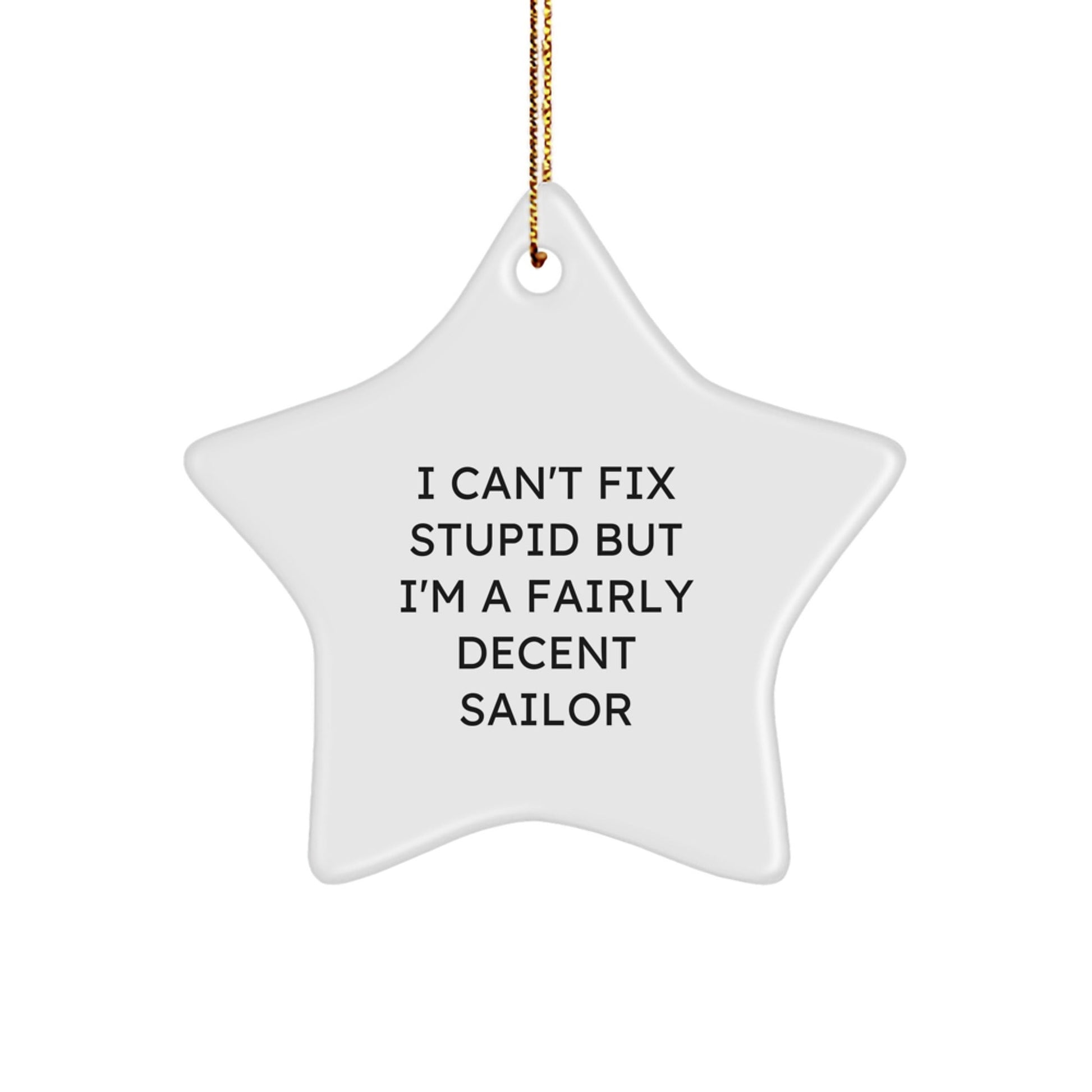 Funny Sailor Gifts for Men - I'm A Fairly Decent Sailor Star Ornament, Unique Christmas Unique Gifts from Friends, Relatives - The Buy Boom