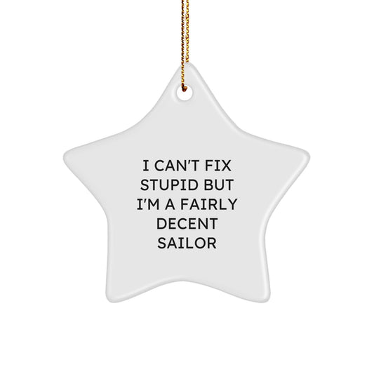 Funny Sailor Gifts for Men - I'm A Fairly Decent Sailor Star Ornament, Unique Christmas Unique Gifts from Friends, Relatives - The Buy Boom