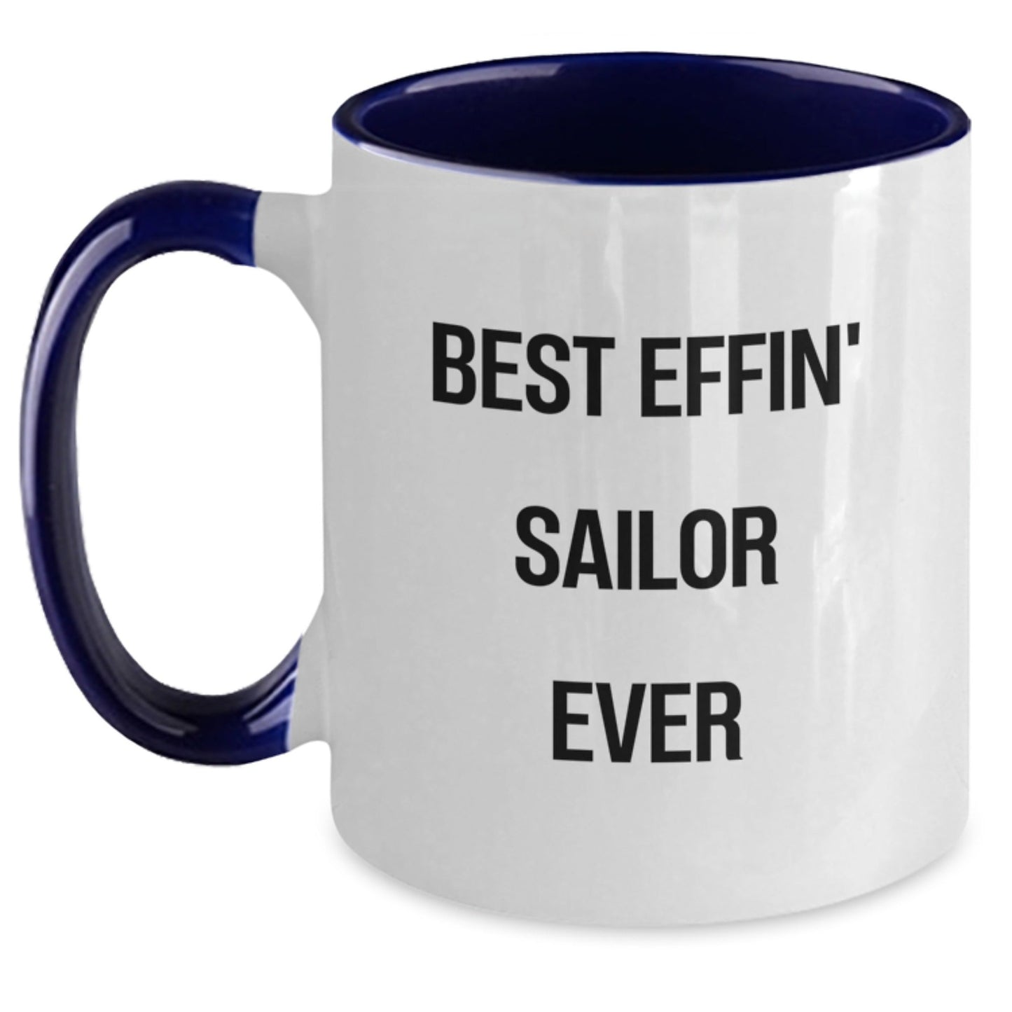 Funny Sailor Gifts from Friends for Christmas Unique Sailor Two Tone Coffee Mugs - Best Effin' Sailor Ever - The Buy Boom