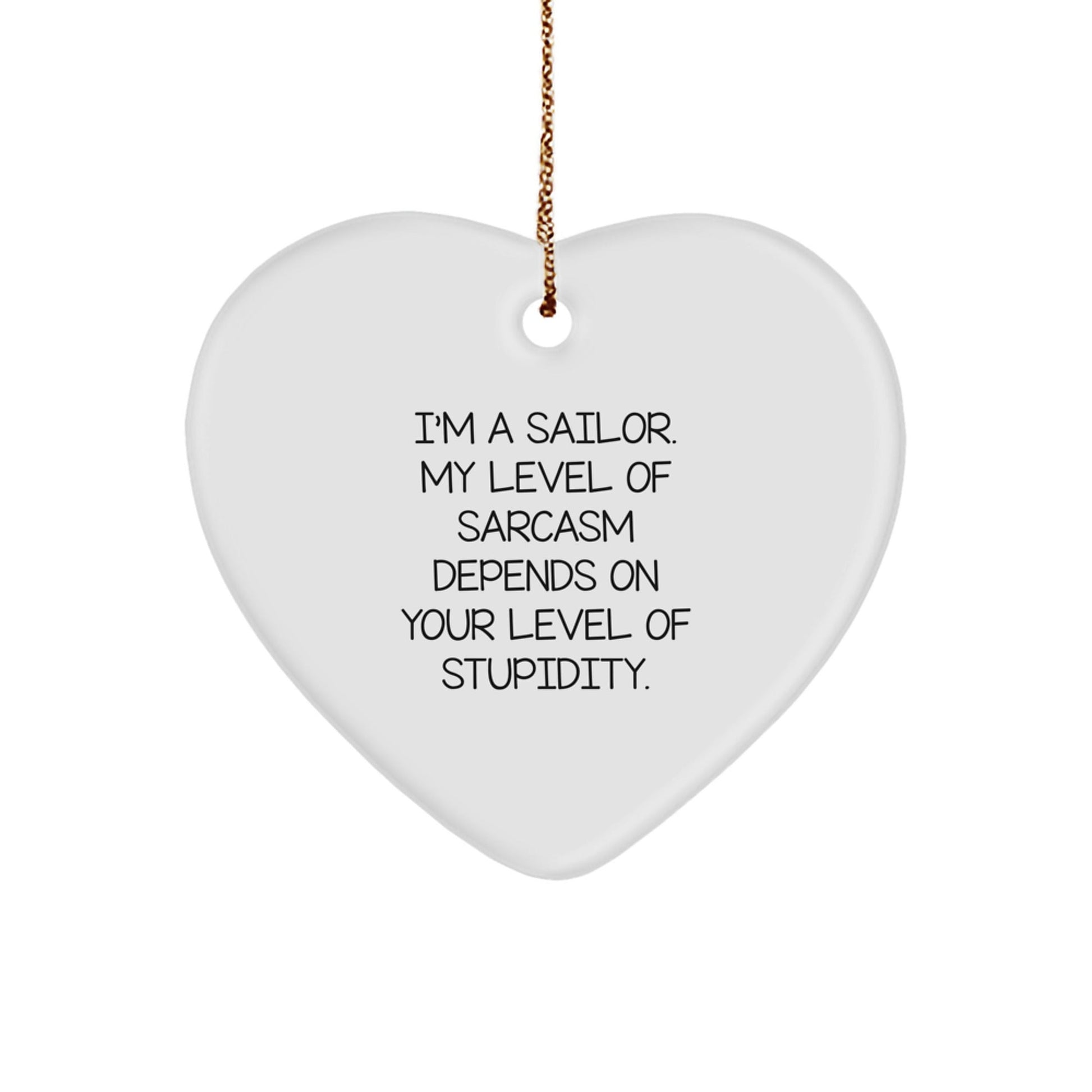 Funny Sailor Gifts from Friends for Men, Sailor Heart Ornament with Sarcasm Quote, Christmas Unique Presents - The Buy Boom